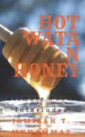 Hotwatanhoney: Intimate Poetic Interludes 1985884208 Book Cover