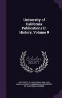 University of California Publications in History Volume 9 1172413894 Book Cover