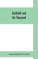 Garibaldi and the Thousand: May, 1860 1842124749 Book Cover