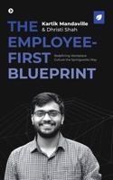 The Employee - First Blueprint: Redefining Workplace Culture the Springworks Way B0DVCFRHK8 Book Cover