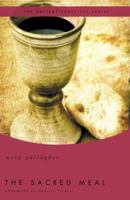 The Sacred Meal: The Ancient Practices Series 0849946069 Book Cover