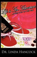Life Is an Adventure...Every Step of the Way 159932041X Book Cover