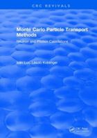 Monte Carlo Particle Transport Methods 1315895730 Book Cover