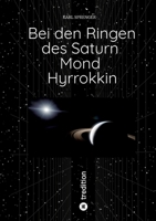 Bei den Ringen des Saturn Mond Hyrrokkin (German Edition) 3384797825 Book Cover