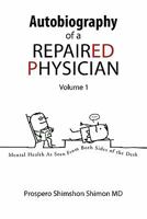 Autobiography of a Repaired Physician 1456807234 Book Cover