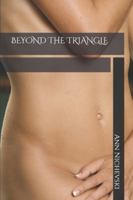BEYOND THE TRIANGLE B0FXDNVQHL Book Cover