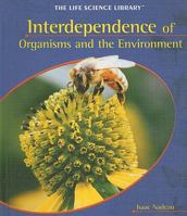 Interdependence Of Organisms And Environments (Life Science Library (New York, N.Y.).) 1404228195 Book Cover