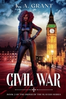 Civil War: Book 2 of the Order of the Slayers series B08JP4K2WZ Book Cover