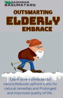 Outsmarting Elderly Embrace (1) B0CJRX5YWM Book Cover