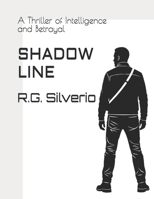 SHADOW LINE: A Thriller of Intelligence and Betrayal B0FQJJRHPB Book Cover