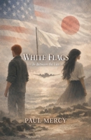 White Flags: in Between the Lies B0GVGJ4ZZJ Book Cover