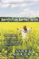 Barefoot on Barbed Wire 0736900950 Book Cover