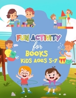 Fun Activity Books For Kids Ages 5-7 B08M28VBXL Book Cover