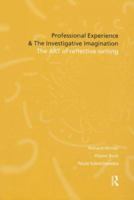 Professional Experience and the Investigative Imagination: The Art of Reflective Writing 0415195438 Book Cover
