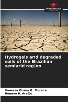 Hydrogels and degraded soils of the Brazilian semiarid region 6206251217 Book Cover