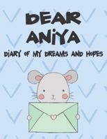 Dear Aniya, diary of my dreams and hopes: A Girl's Thoughts 1720250391 Book Cover