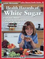 Health Hazards of White Sugar (Natural Health Guide) 1553120248 Book Cover