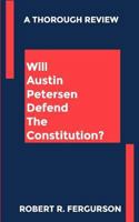 Will Austin Petersen Defend The Constitution? 1718815085 Book Cover