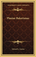 Plantae Bakerianae 0548487146 Book Cover