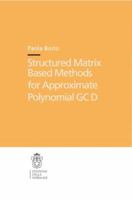 Structured Matrix Based Methods for Approximate Polynomial GCD 887642380X Book Cover