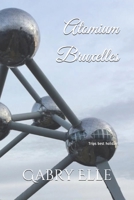 Atomium Bruxelles: May all Your Dreams come True B08W7SQNCQ Book Cover