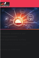 Proposta sistemica per l'insegnamento dell'espressione scritta: La padronanza dell'espressione scritta è una competenza necessaria e prioritaria per gli studenti universitari B0CH292BLP Book Cover