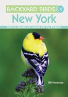 Backyard Birds of New York:How to Identify and Attract the Top 25 Birds 1423603494 Book Cover