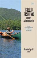 Good Fishing in the Adirondacks 0881504521 Book Cover