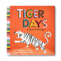 Tiger Days: A Book of Feelings 1946873411 Book Cover