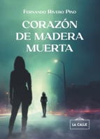 Corazón de madera muerta 8419519146 Book Cover