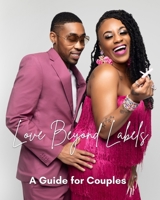 Love Beyond Labels: A Guide for Couples B0DJGPVC8W Book Cover