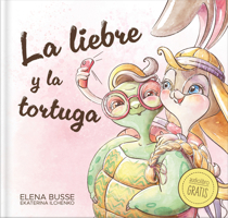 La liebre y la tortuga / The Hare and the Tortoise: Fábula clásica en verso moderno con actividades: 1 (Fábulas de Elena Busse) (Spanish Edition) 841041306X Book Cover