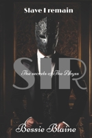 SIR: Slave I Remain (The Secrets Of The Abyss) B0DXQB9QMC Book Cover
