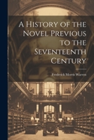 A History of the Novel Previous to the Seventeenth Century 1022111450 Book Cover