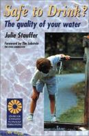 Safe to Drink?: The Quality of Your Water 1898049149 Book Cover