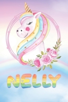 Nelly: Nelly's Unicorn Personal Custom Named Diary Planner Calendar Notebook Journal 6x9 Personalized Customized Gift For Someone Who's Surname is Nelly Or First Name Is Nelly 1692468405 Book Cover