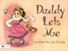 Daddy Lets Me 1620244527 Book Cover