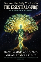 Discover the Body You Live In: The Essential Guide to Health and Wellness B0FXY9LDRD Book Cover