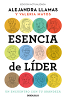 Esencia de líder. Un encuentro con tu grandeza / The Essence of a Leader (Spanish Edition) 6073864906 Book Cover