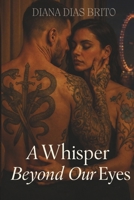 A Whisper Beyond Our Eyes B0FH73CGRK Book Cover