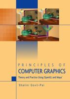 Principles of Computer Graphics: Theory and Practice Using OpenGL and Maya(r) 0387955046 Book Cover
