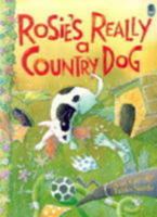 Rosie's Really a Country Dog 0207182760 Book Cover