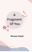 A fragment of you B0GC8TXJL8 Book Cover