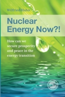 Nuclear Energy Now !?: How can we secure prosperity and peace in the energy transition B0CPKG2WLS Book Cover