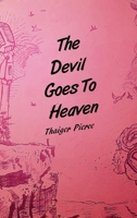 The Devil Goes To Heaven B0DXKKT7B1 Book Cover