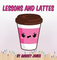 Lessons & Lattes 1970133791 Book Cover