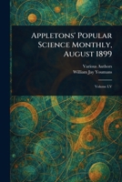 Appletons' Popular Science Monthly, August 1899 1023223856 Book Cover