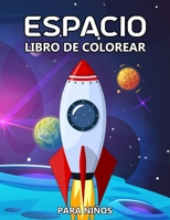 Spazio Libro da Colorare per Bambini: Spazio Libri da Colorare e Dipingere - Astronomia, Astronauta, Razzi, Pianeti, Piattino volante, UFO B08NWK5RDP Book Cover