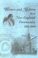 Women and Reform in a New England Community, 1815-1860 0813121310 Book Cover