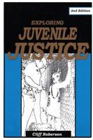 Exploring Juvenile Justice 1928916090 Book Cover